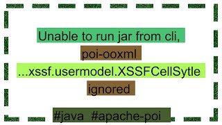 Unable to run jar from cli poiooxml xssfusermodelXSSFCellSytle ignored [upl. by Yeleen]