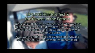 UFQ A28 ANR headset test and close call in traffic pattern [upl. by Seaden71]