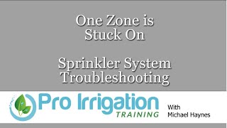 One Zone is Stuck On Lawn Sprinkler System irrigation  Pro Irrigation Troubleshooting Tips [upl. by Karla]