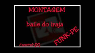 MONTAGEM BAILE DO IRAJA FUNKPE [upl. by Jayme85]