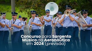 Vagas para Sargento Músico da Aeronáutica concurso em 2024 EAGS 2025  Previsão [upl. by Garvin810]