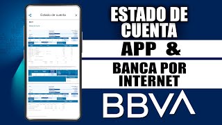 Como descargar ESTADO DE CUENTA BBVA por la APP y Banca por Internet BBVA [upl. by Ahsito]