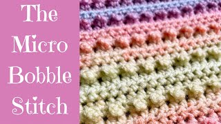 THE MICRO BOBBLE STITCH 🧶NEW CROCHET STITCH🧶 [upl. by Freya222]