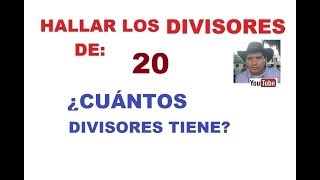 HALLAR LOS DIVISORES DE 20 Y CUÁNTOS DIVISORES TIENE [upl. by Aetnahs298]