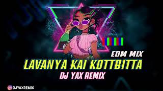 LAVANYA KAI KOTBTTA Kannada Dj YAX Remix 2024 Mix [upl. by Snebur129]