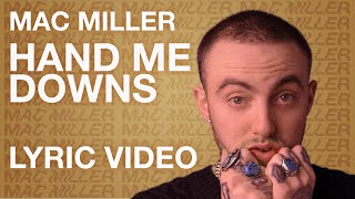 Mac Miller  Hand Me Downs LYRICS [upl. by Reginnej949]