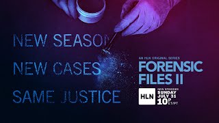 Forensic Files II July 2022  Official Trailer  HLN [upl. by Foley]