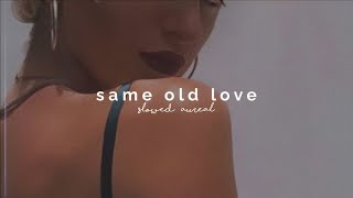 selena gomez  same old love slowed  reverb [upl. by Jermain]