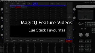 MagicQ Feature Videos Cue Stack Favourites [upl. by Kcaz]