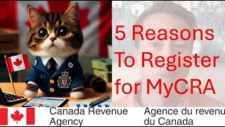 5 Reasons to Register for your MyCRA Account [upl. by Darum]