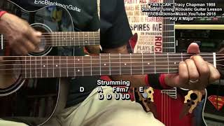 FAST CAR Tracy Chapman Guitar Lesson NO CAPO Easy Finger Style STANDARD TUNING EricBlackmonGuitar [upl. by Llerehc]