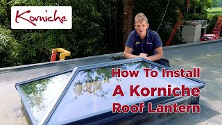 How To Install A Korniche Roof Lantern [upl. by Danette]