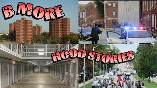 B MORE HOOD STORIES ‼️ 🤯🌆🤫 [upl. by Nyer]