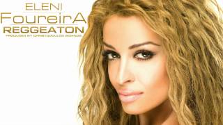 Ελένη Φουρέϊρα  Reggaeton  Eleni Foureira  Reggaeton  Audio Release [upl. by Svensen]