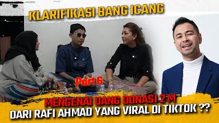 KLARIFIKASI BANG ICANG MENGENAI UANG DONASI 2 M DARI RAFI AHMAD YANG VIRAL DI TIKTOK [upl. by Ssac357]