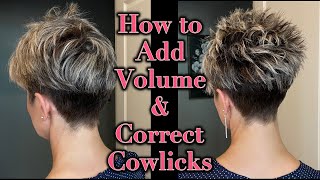 How to Get More Volume at the Crown amp Correct Cowlicks  Pixie Hair Tutorial [upl. by Nytsirk]