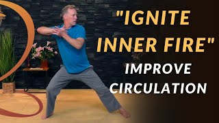 Igniting Inner Fire Qi Gong Practice  Improve Circulation with Qi Gong [upl. by Bohi319]