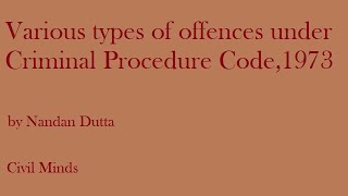 Various types of offences under CrPC judiciary CLAT law Nandan Dutta Edushine Law [upl. by Elitnahc]