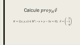Proyección ortogonal de un vector sobre un subespacio en r3 [upl. by Ardekan346]
