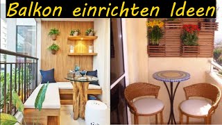 Balkon einrichten Ideen Balkonmöbel Ideen Kleinen Balkon einrichten [upl. by Adnahcir135]