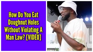 How Do You Eat Doughnut Holes Without Violating A Man Law [upl. by Prakash]