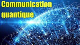 Les technologies de communication quantique [upl. by Bega163]