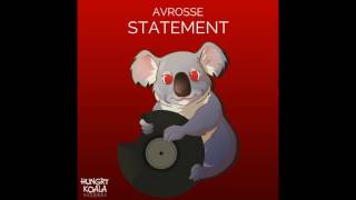 Avrosse  Statement Original Mix [upl. by Ahsuatal]