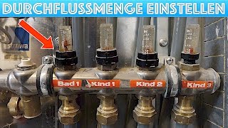 Fußbodenheizung Durchflussmenge einstellen  erhöhen  verringern [upl. by Rorie968]