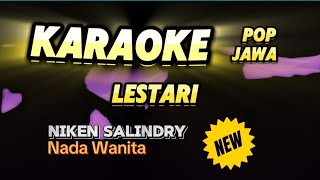 Karaoke LESTARI  NIKEN SALINDRY [upl. by Caterina]