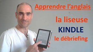 Apprendre langlais  La liseuse KINDLE  le débriefing [upl. by Derte]