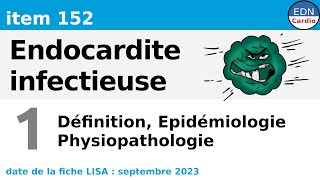 152  Endocardite infectieuse  Partie 1  Définition Epidémiologie Physiopathologie [upl. by Stewardson589]