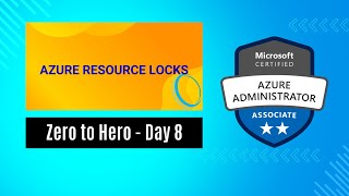 AZ 104 Certification  Azure Resource Locks  Day 8 [upl. by Hollinger]