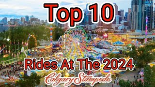 Top 10 Rides At The 2024 Calgary Stampede [upl. by Lorette812]