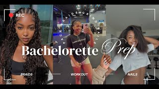 BACHELORETTE PREP Nails Braids Packing Set up Picking up the GIRLS [upl. by Jaycee]