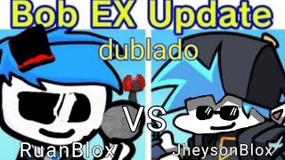 Dublado o BF no Bob EX Update Dublado [upl. by Abigael]