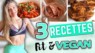 🌼 3 RECETTES VEGAN amp PROTÉINÉES POUR LA MUSCULATION [upl. by Airrat199]