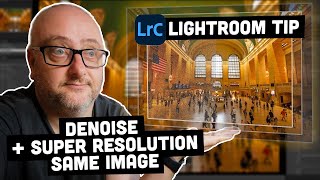 Lightroom Quick Tip  Denoise and Super Resolution on the Same Image [upl. by Llehsar885]