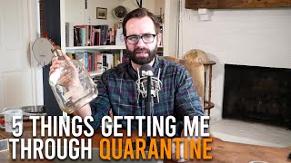 Matt Walsh  5 Things Getting Me Through Quarantine [upl. by Eerrehs]