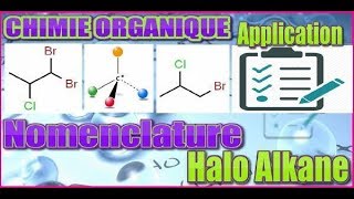 chimie organique smc s3  323  application nomenclature avec les halogènes [upl. by Nidnal]