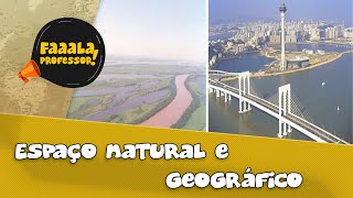 Espaço natural e geográfico  GEOGRAFIA  Prof Carlos André [upl. by Waneta]