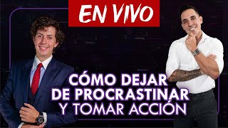 CÓMO dejar de PROCRASTINAR y tomar ACCIÓN  Mauricio Benoist ft Pablo Chalakani  Transformate live [upl. by Angelo425]