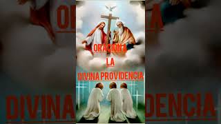 Oración a la Divina Providencia divinaprovidencia oración [upl. by Eneroc]