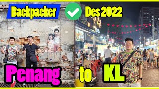 JalanJalan backpacker from Penang to KL By Bus Tahun 2023 part 4 [upl. by Ecirp]