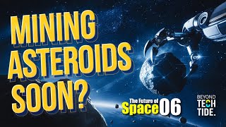 Will Asteroid Mining Be a REALITY by 2025 [upl. by Halden]