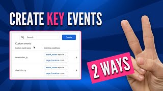 How to Create GA4 Key Events Google Analytics 4 amp Google Tag Manager Guide [upl. by Golliner796]