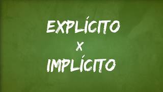 EXPLÍCITO X IMPLÍCITO [upl. by Nessaj]