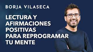 Las 2 mejores maneras de reprogramar tu subconsciente  Borja Vilaseca [upl. by Kenley990]