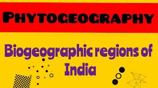 Phytogeography  Biogeographical regions of India [upl. by Leeland]