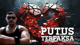 COVER PUTUS TERPAKSA  ZIANA ZAIN [upl. by Corkhill122]