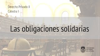 Las obligaciones solidarias Prof Daniela Peluso [upl. by Yllom]